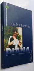 Diana sau zeita solitara a vanatorii - Carlos Fuentes, Humanitas, 2003