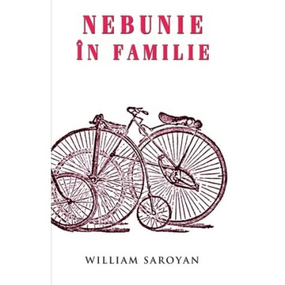 William Saroyan - Nebunie in familie foto