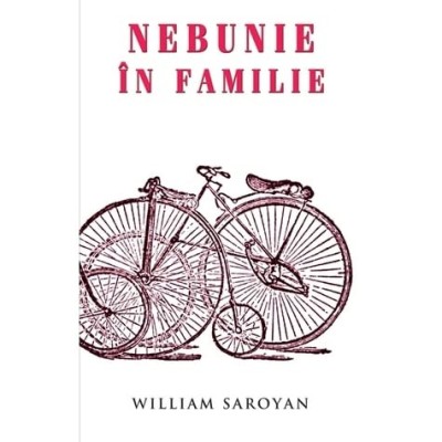 William Saroyan - Nebunie in familie foto