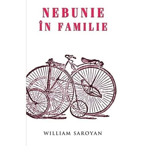 William Saroyan - Nebunie in familie