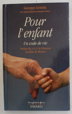 POUR L &amp;#039;ENFANT , UNE CODE DE VIE par GEORGES GRINDA , 1996 foto