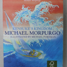 KENSUKE 'S KINGDOM by MICHAEL MORPURGO , illustrations by MICHAEL FOREMAN , 2005