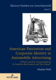 American Patriotism and Corporate Identity in Automobile Advertising: