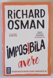IMPOSIBILA AVERE , roman de RICHARD OSMAN , 2025