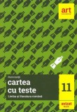 Cartea cu teste. Limba și literatura rom&acirc;nă. Clasa a XI-a - Paperback brosat - Florin Ioniţă - Art Klett