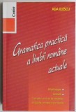 Gramatica practica a limbii romane actuale &ndash; Ada Iliescu