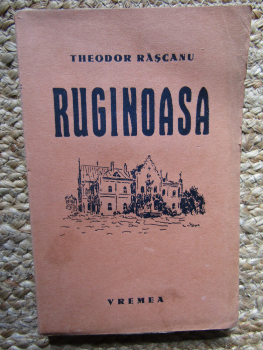 Theodor Rascanu, Ruginoasa, Ed. Vremea