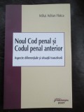 Noul Cod penal si Codul penal anterior