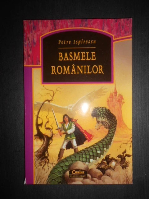 Petre Ispirescu - Basmele romanilor (2008)