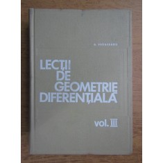 Gheorghe Vranceanu - Lectii de geometrie diferentiala volumul 3