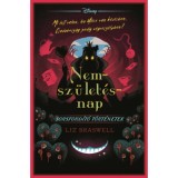 Disney - Nemsz&uuml;let&eacute;snap - Sorsford&iacute;t&oacute; t&ouml;rt&eacute;netek - (K&uuml;l&ouml;nleges kiad&aacute;s) - Liz Braswell