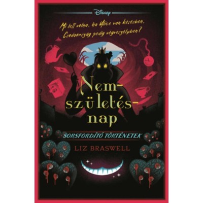 Disney - Nemsz&amp;uuml;let&amp;eacute;snap - Sorsford&amp;iacute;t&amp;oacute; t&amp;ouml;rt&amp;eacute;netek - (K&amp;uuml;l&amp;ouml;nleges kiad&amp;aacute;s) - Liz Braswell foto