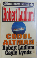 CODUL ALTMAN de ROBERT LUDLUM si GAYLE LYNDS , 2004 foto