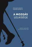 A mozg&aacute;s lelkis&eacute;ge - Nordic walking &eacute;s szeml&eacute;lődő ima - Moln&aacute;r Ren&aacute;ta