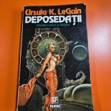 DEPOSEDATII - URSULA K. LE GUIN