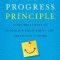 The Progress Principle: Using Small Wins to Ignite Joy, Engagement, and Creativity at Work