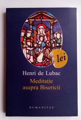 Meditație asupra Bisericii - HENRY de LUBAC foto