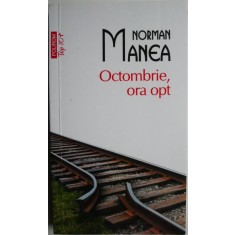 Octombrie, ora opt &ndash; Norman Manea (cateva insemnari)