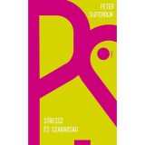Stressz &eacute;s szabads&aacute;g - Peter Sloterdijk