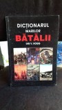 DICTIONARUL MARILOR BATALII - IAN V. HOGG