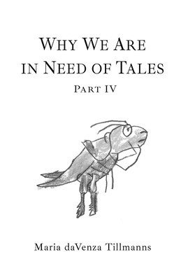 Why We Are in Need of Tales: Part Four foto