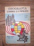 Geografia economica si a populatiei. Manual pentru clasa a 10-a - V. Tufescu, Gr. Possea