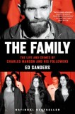 The Family - Ed Sanders | Carte True Crime Despre Charles Manson (Editie Revizuita)