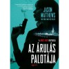 Az &aacute;rul&aacute;s palot&aacute;ja - Jason Matthews