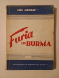 Fred Eldridge - Furia din Burma. Istoria necenzurată a generalului Stilwell... (1950)