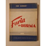 Fred Eldridge - Furia din Burma. Istoria necenzurată a generalului Stilwell... (1950)