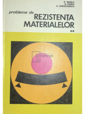 Panait Mazilu - Probleme de rezistența materialelor, vol. 2 (editia 1975) foto