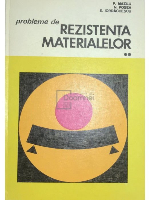 Panait Mazilu - Probleme de rezistenta materialelor, vol. 2 (Editia: 1975)