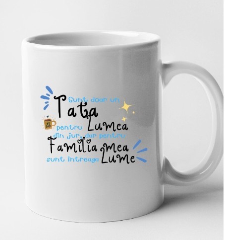 Cana alba personalizata Sunt doar un tata, Ceramica, INOVATIX&reg;. 330 ml