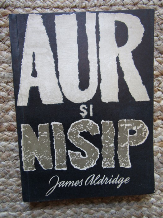 Aur și nisip - James Aldridge