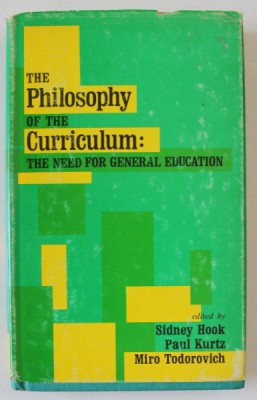 THE PHILOSOPHY OF THE CURRICULUM : THE NEED FOR GENERAL EDUCATION , edited by SIDNEY HOOK and MIRO TODOROVICH , 1975 foto