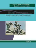 Studii europene. Analize multidimensionale - Octavian ARON, Lidia M&Acirc;NDRU, Elena STAN, Antonio SANDU