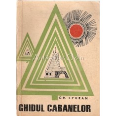 Ghidul Cabanelor - Gh. Epuran