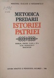 Metodica predarii istoriei patriei. Manual pentru clasa a XI-a. Licee pedagogice. Invatatori - Reasilvia Barbuleanu, Victoria Radu