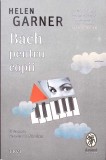 Bach pentru copii - Helen Garner, Editura Trei, Anansi, 158 pagini, Roman