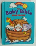 THE BABY BIBLE STORYBOOK by ROBIN CURRIE , illustrated by CINDY ADAMS , 1994