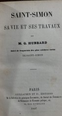Saint-Simon Sa vie et ses travaux (Saint-Simon Viata si munca sa- carte in franceza) - M.G.Hubbard
