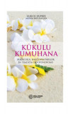 Kukulu Kumuhana - Paperback brosat - Andrea Bruchacova, Ulrich Dupree - Atman