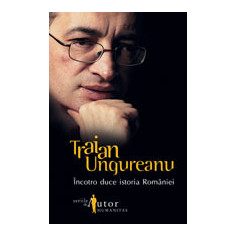 Traian Ungureanu - Încotro duce istoria României