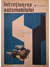 H. Freifeld - Intretinerea automobilului (Editia: 1969) foto