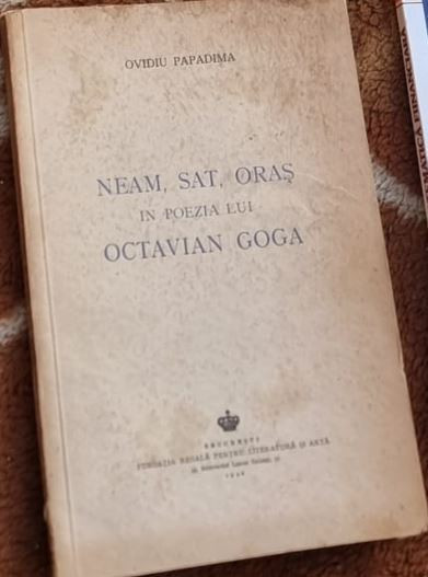 Ovidiu Papadima - Neam, Sat, Oras in poezia lui Octavian Goga