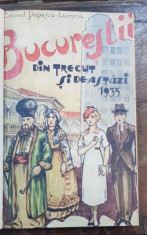 BUCURESTII DIN TRECUT SI DE ASTAZI de COLONEL POPESCU LUMINA, BUCURESTI 1935 foto