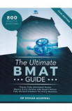 The Ultimate BMAT Guide: 800 Practice Questions - Rohan Agarwal, 2018
