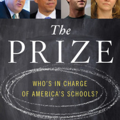 The Prize: Who's in Charge of America's Schools?