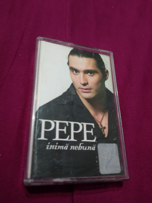 CASETA AUDIO PEPE-INIMA NEBUNA ORIGINALA