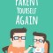Parent Yourself Again: Love Yourself the Way You Have Always Wanted to Be Loved
